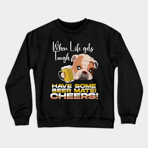 When Life gets Tough Crewneck Sweatshirt by KNI